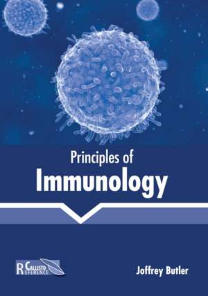 Principles of Immunology de Joffrey Butler