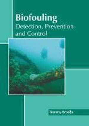 Biofouling: Detection, Prevention and Control de Tommy Brooks