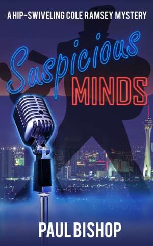 Suspicious Minds de Paul Bishop