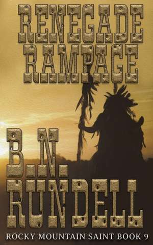 Renegade Rampage de B. N. Rundell