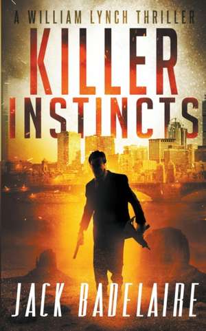 Killer Instincts de Jack Badelaire