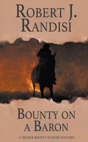 Bounty On A Baron de Robert J. Randisi