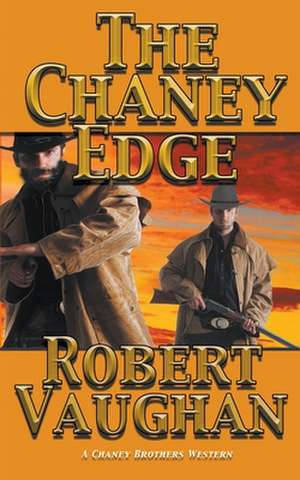 The Chaney Edge de Robert Vaughan