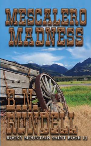 Mescalero Madness de B. N. Rundell