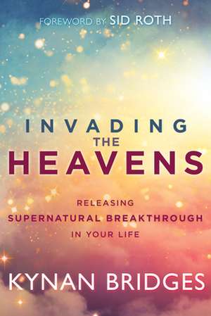 Invading the Heavens de Kynan Bridges