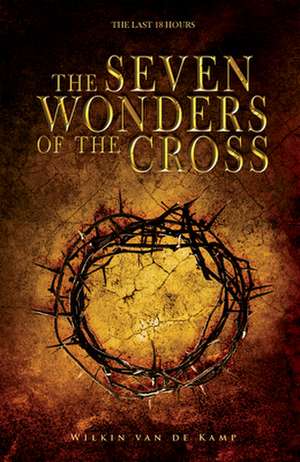 The Seven Wonders of the Cross de Van de Kamp, Wilkin