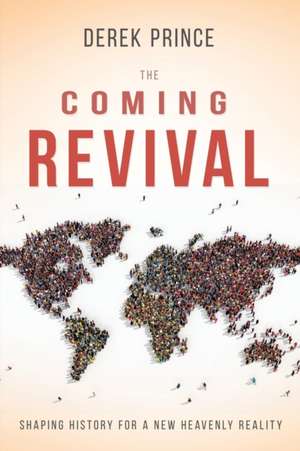 The Coming Revival de Derek Prince