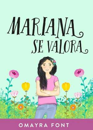 Mariana Se Valora de Omayra Font