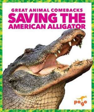 Saving the American Alligator de Karen Kenney