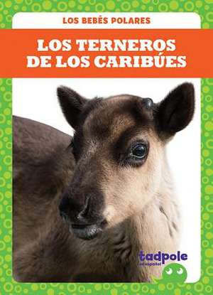 Los Terneros de Los Caribúes (Caribou Calves) de Genevieve Nilsen