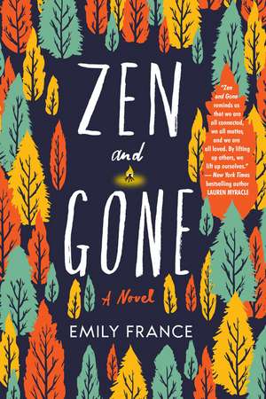 Zen and Gone de Emily France