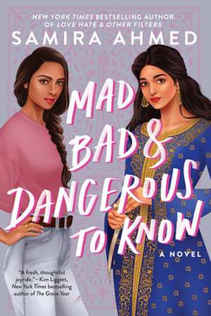 Mad, Bad & Dangerous to Know de Samira Ahmed