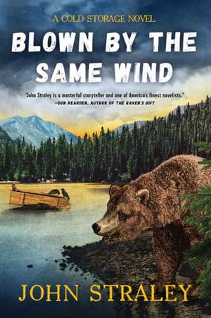 Blown by the Same Wind de John Straley