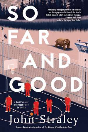 So Far and Good: A Cecil Younger Investigation #8 de John Straley