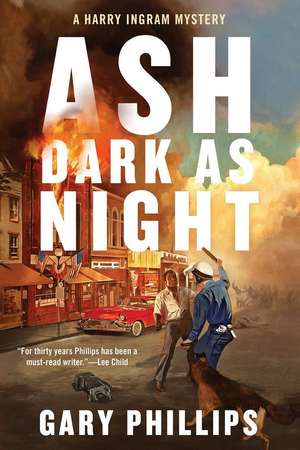 Ash Dark as Night de Gary Phillips