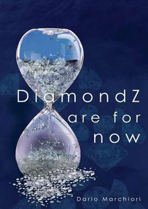 DiamondZ are for now de Dario Marchiori