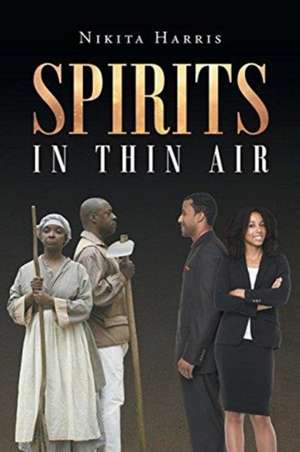 Spirits in Thin Air de Nikita Harris