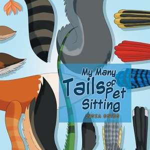 My Many Tails of Pet Sitting de Lydia Estes