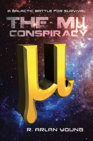 The Mu Conspiracy de R. Arlan Young