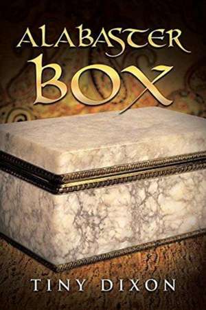 Alabaster Box de Tiny Dixon