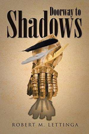 Doorway To Shadows de Robert M. Lettinga