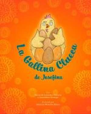 La Gallina Clueca de Josefina de María de Lourdes Victoria