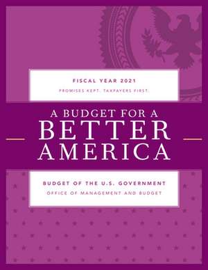 BUDGET FOR A BETTER AMERICAPRPB de Executive Office of the President