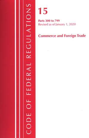 TITLE 15 COMMERCE FOREIGN TRADPB de Office Of The Federal Register (U.S.)