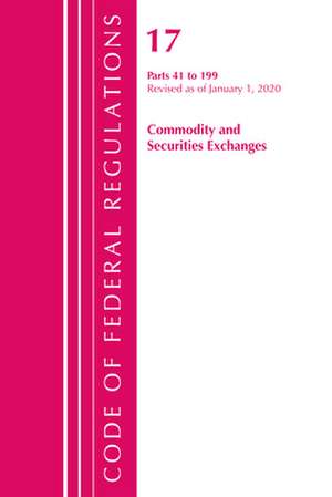 Code of Federal Regulations, Title 17 Commodity and Securities Exchanges 41-199, Revised as of April 1, 2020 de Office Of The Federal Register (U.S.)