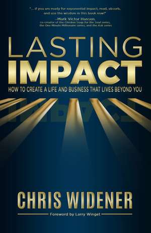 Lasting Impact de Chris Widener