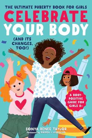 Celebrate Your Body (and Its Changes, Too!) de Sonya Renee Taylor