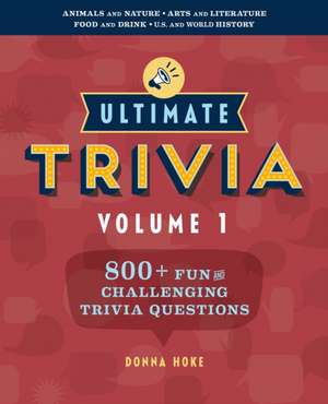 Ultimate Trivia, Volume 1 de Donna Hoke