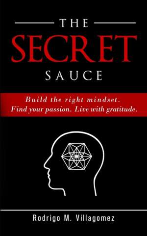 The Secret Sauce de Rodrigo M. Villagomez