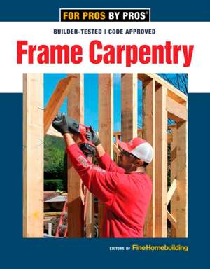 Frame Carpentry de Fine Homebuildi