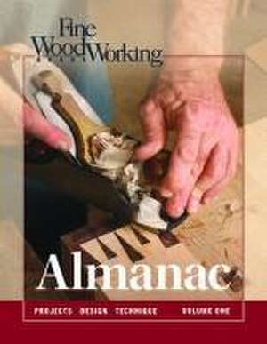 Fine Woodworking Almanac, Vol 1 de Fine Woodworkin Woodworking