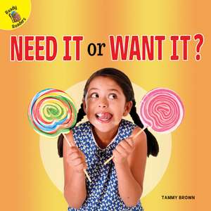 Need It or Want It? de Tammy Brown