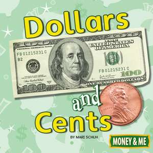 Dollars and Cents de Mari C. Schuh