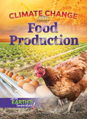 Climate Change and Food Production de Mangor