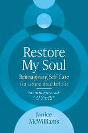 Restore My Soul de Janice McWilliams