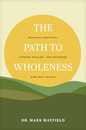 The Path to Wholeness de Mayfield