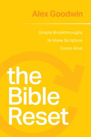 The Bible Reset de Alex Goodwin