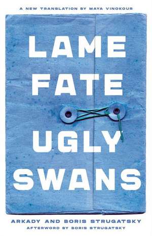 Lame Fate Ugly Swans de Arkady Strugatsky