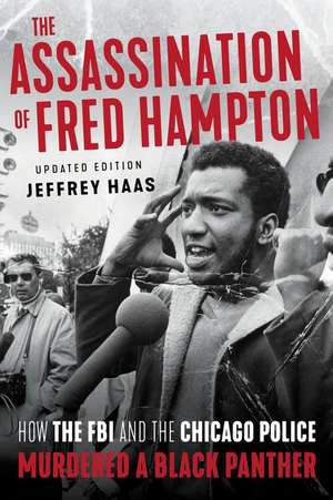 The Assassination of Fred Hampton de Jeffrey Haas