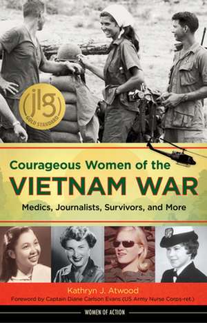 Courageous Women of the Vietnam War de Kathryn J. Atwood