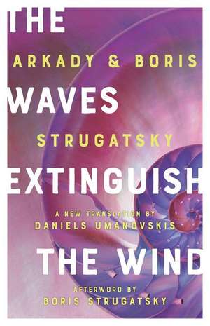 The Waves Extinguish the Wind de Boris Strugatsky