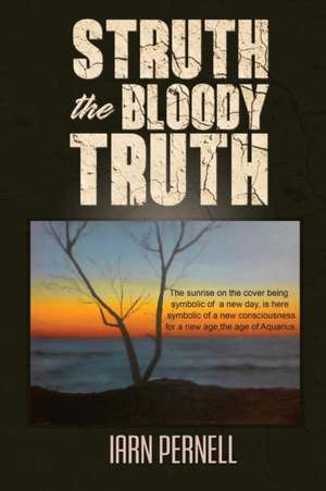 Struth the Bloody Truth de Iarn Pernell