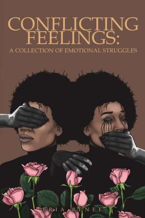 Conflicting Feelings de Bria Renee