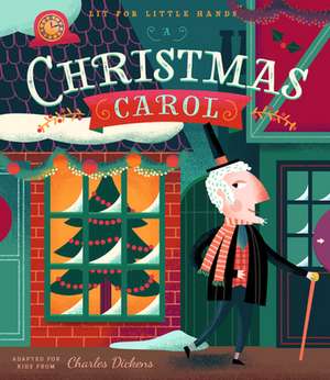 Lit for Little Hands: A Christmas Carol de David Miles