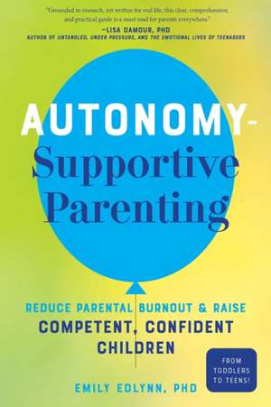 Autonomy-Supportive Parenting de Emily Edlynn