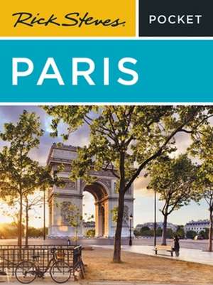 Rick Steves Pocket Paris de Rick Steves